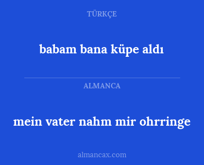 babam bana küpe aldı - mein vater nahm mir ohrringe