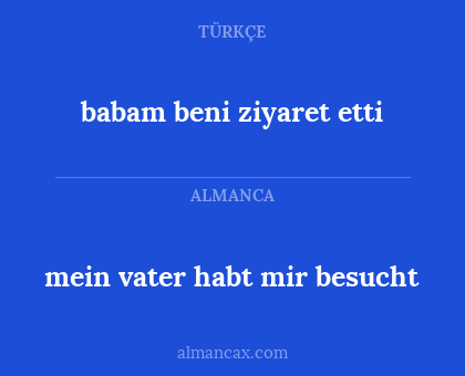 mein vater habt mir besucht - babam beni ziyaret etti