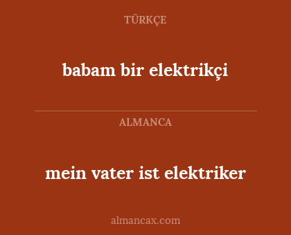 babam bir elektrikçi - mein vater ist elektriker