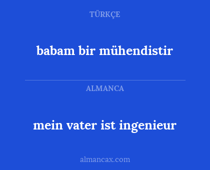 babam bir mühendistir - mein vater ist ingenieur