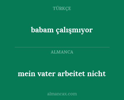 babam çalışmıyor - mein vater arbeitet nicht