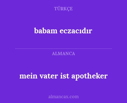 babam eczacıdır - mein vater ist apotheker