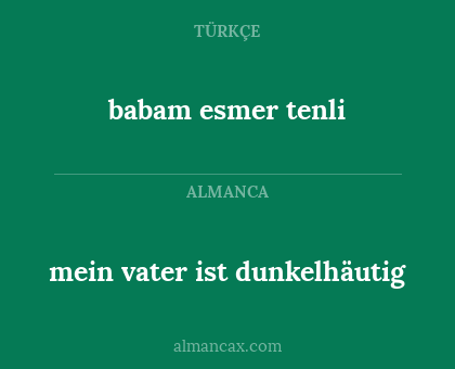 mein vater ist dunkelhäutig - babam esmer tenli