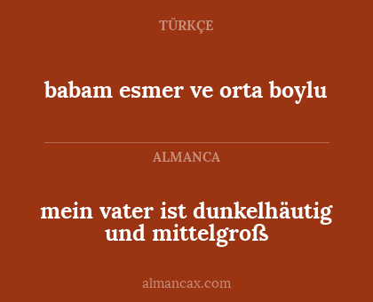 mein vater ist dunkelhäutig und mittelgroß - babam esmer ve orta boylu