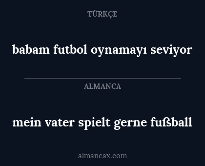 babam futbol oynamayı seviyor - mein vater spielt gerne fußball