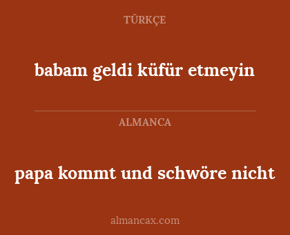 babam geldi küfür etmeyin - papa kommt und schwöre nicht