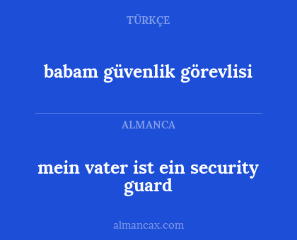 mein vater ist ein security guard - babam güvenlik görevlisi