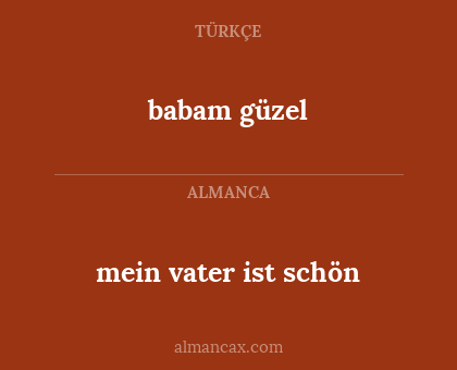 babam güzel - mein vater ist schön