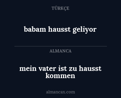 babam hausst geliyor - mein vater ist zu hausst kommen