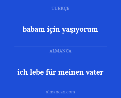 ich lebe für meinen vater - babam için yaşıyorum