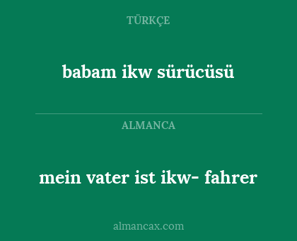 babam ikw sürücüsü - mein vater ist ikw- fahrer