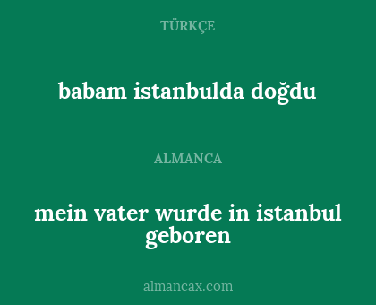 babam istanbulda doğdu - mein vater wurde in istanbul geboren