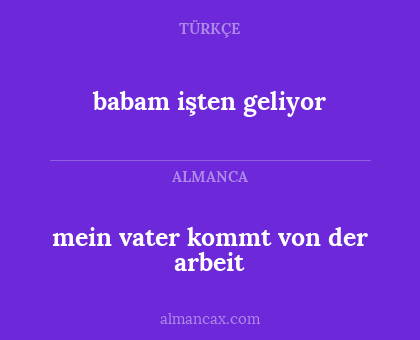 babam işten geliyor - mein vater kommt von der arbeit