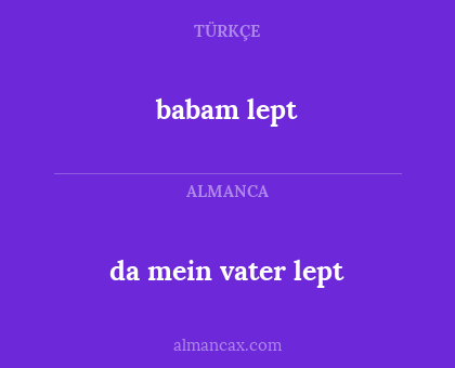 babam lept - da mein vater lept