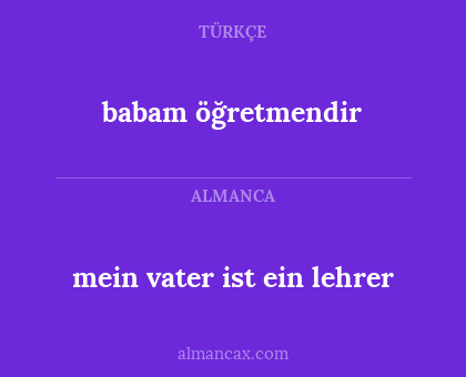 mein vater ist ein lehrer - babam öğretmendir
