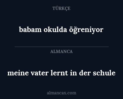 meine vater lernt in der schule - babam okulda öğreniyor