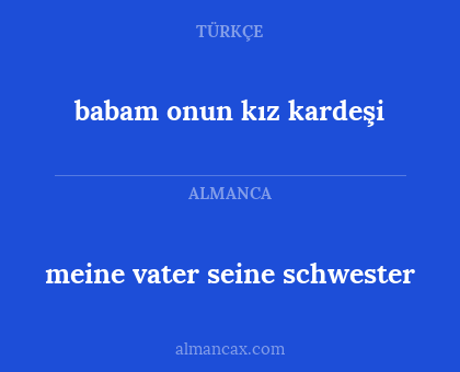 meine vater seine schwester - babam onun kız kardeşi