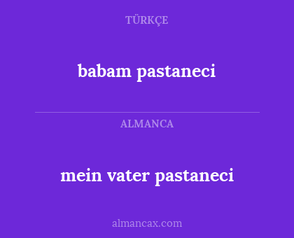 mein vater pastaneci - babam pastaneci