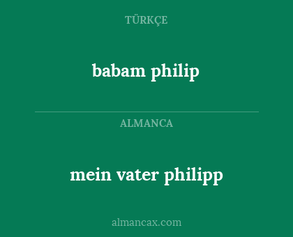 babam philip - mein vater philipp