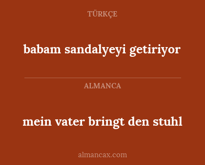 mein vater bringt den stuhl - babam sandalyeyi getiriyor