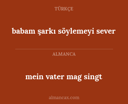 babam şarkı söylemeyi sever - mein vater mag singt