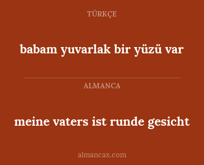 meine vaters ist runde gesicht - babam yuvarlak bir yüzü var