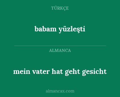 babam yüzleşti - mein vater hat geht gesicht