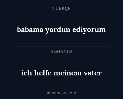 ich helfe meinem vater - babama yardım ediyorum