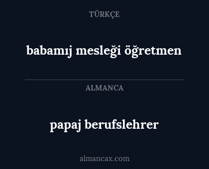 papaj berufslehrer - babamıj mesleği öğretmen