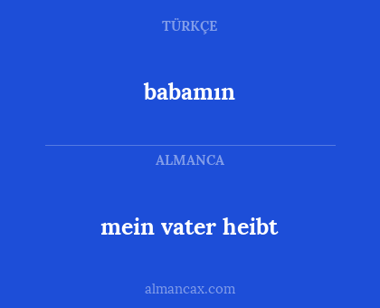 mein vater heibt - babamın
