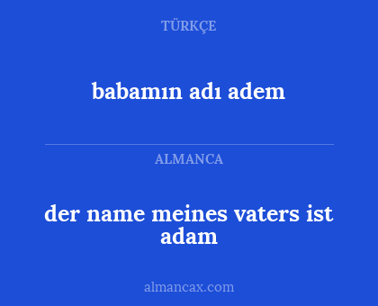 babamın adı adem - der name meines vaters ist adam