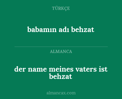 der name meines vaters ist behzat - babamın adı behzat