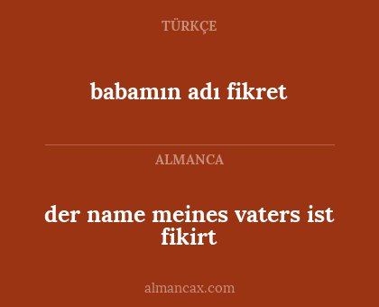 babamın adı fikret - der name meines vaters ist fikirt
