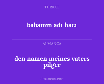 babamın adı hacı - den namen meines vaters pilger