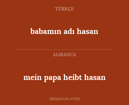 babamın adı hasan - mein papa heibt hasan
