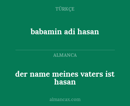 babamin adi hasan - der name meines vaters ist hasan