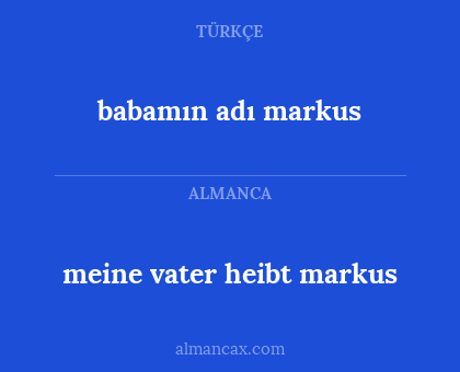 babamın adı markus - meine vater heibt markus
