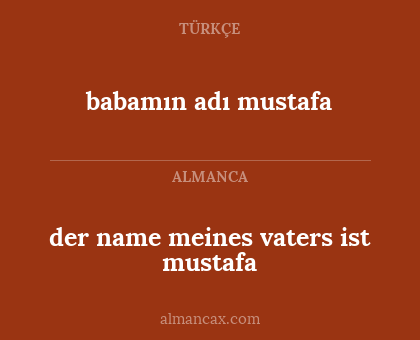 babamın adı mustafa - der name meines vaters ist mustafa