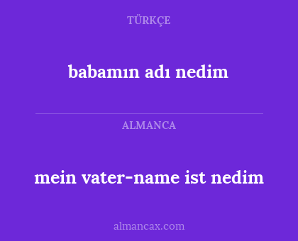 babamın adı nedim - mein vater-name ist nedim