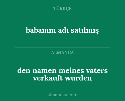 babamın adı satılmış - den namen meines vaters verkauft wurden
