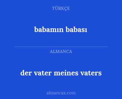 babamın babası - der vater meines vaters
