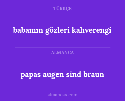 babamın gözleri kahverengi - papas augen sind braun