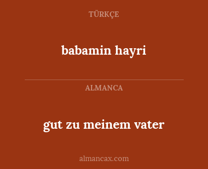 babamin hayri - gut zu meinem vater
