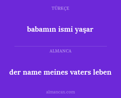 babamın ismi yaşar - der name meines vaters leben