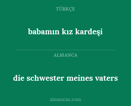 die schwester meines vaters - babamın kız kardeşi