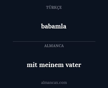 mit meinem vater - babamla