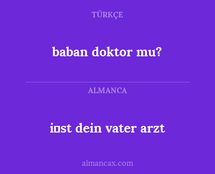 baban doktor mu? - i̇st dein vater arzt