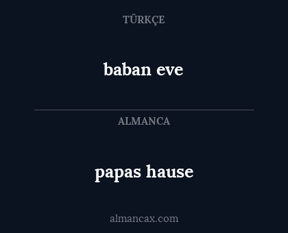 baban eve - papas hause