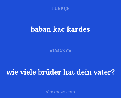 baban kac kardes - wie viele brüder hat dein vater?