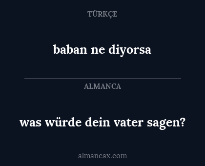 was würde dein vater sagen? - baban ne diyorsa